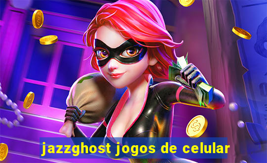 jazzghost jogos de celular